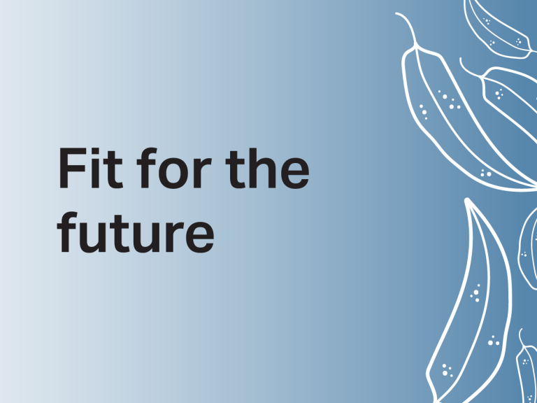 Fit for the future