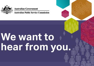 An image featuring the Australian Public Service Commission Crest in the top left corner and the words "We want to hear from you" in bold white lettering on a purple background below