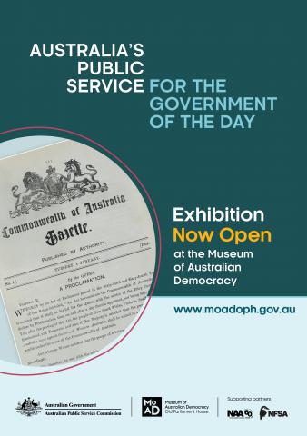 Australia’s Public Service For the Government of the Day. Exhibition Now Open at the Museum of Australian Democracy 